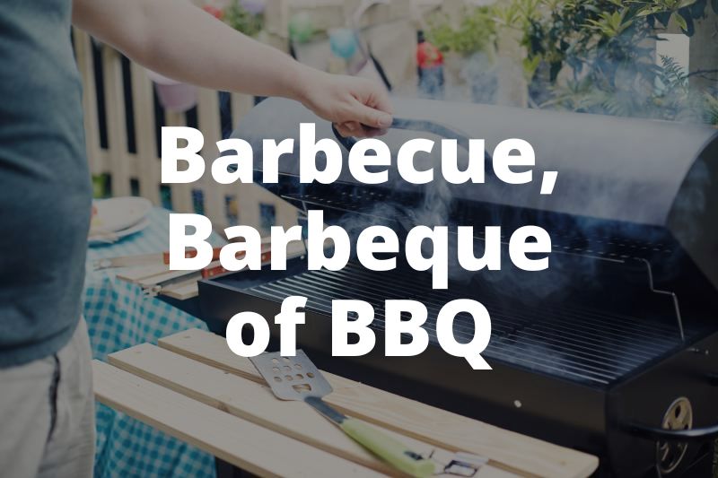 Hoe schrijf je barbecue Barbeque of BBQ?